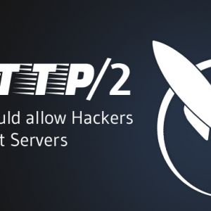 HTTP2.0协议被曝4个高危漏洞，可致服务器崩溃