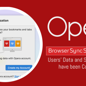 Opera浏览器同步服务被黑，用户数据和存储密码泄露